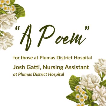 A Poem, for those at Plumas District Hospital
