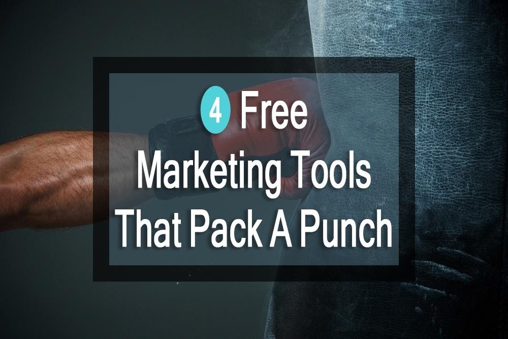 4 Free Marketing Tools That Pack a Punch