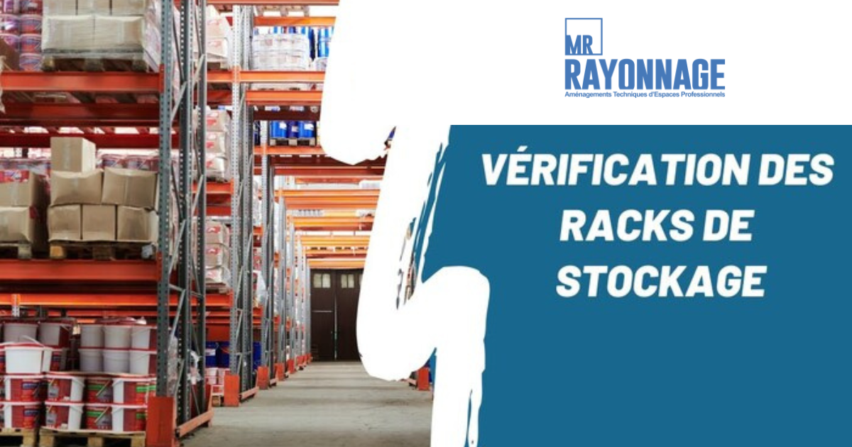 La Vérification périodique des racks de stockage: pourquoi et comment assurer la sécurité dans vos entrepôts - Mr Rayonnage Antilles Guyane.