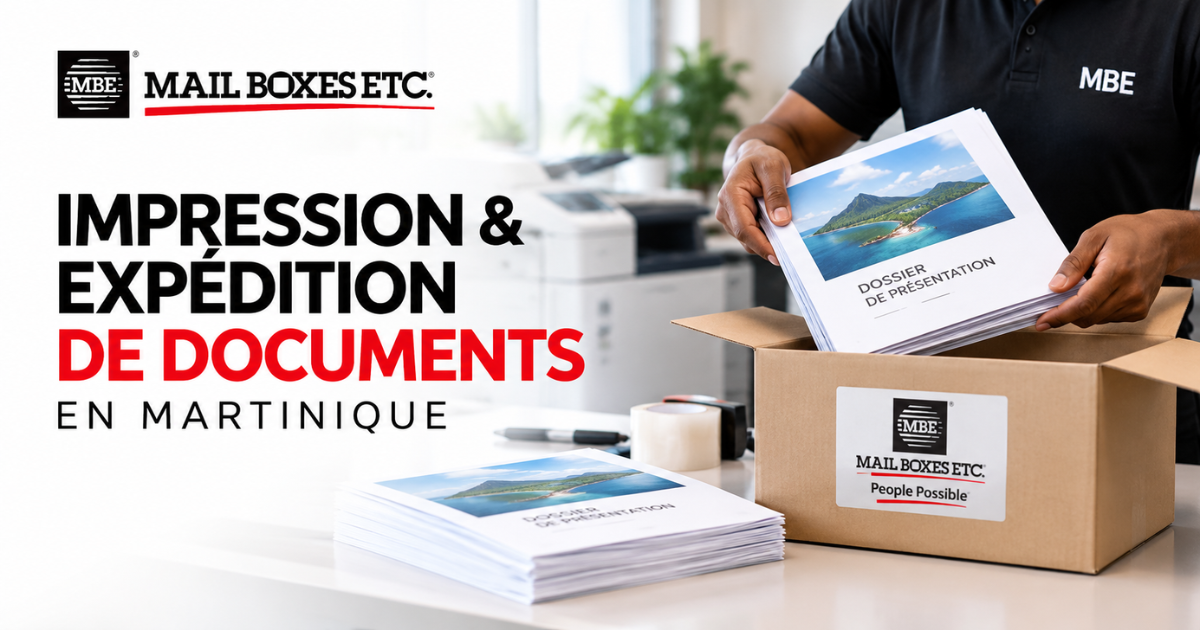 Impression et expédition de documents en Martinique avec Mail Boxes Etc.