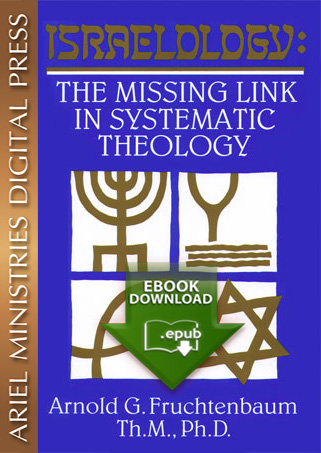 Israelology: The Missing Link In Systematic Theology (epub)