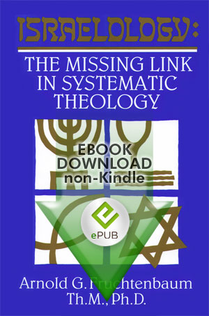 Israelology: The Missing Link In Systematic Theology (epub)