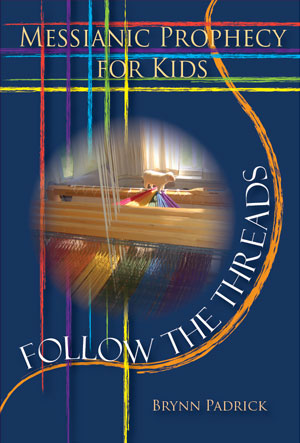 Follow The Threads: Messianic Prophecy for Kids