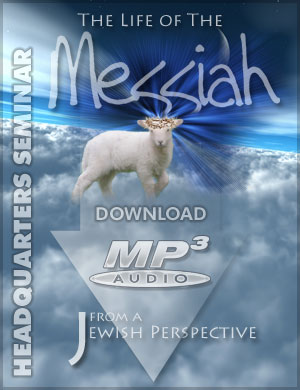 The Life of Messiah from a Jewish Perspective - MP3