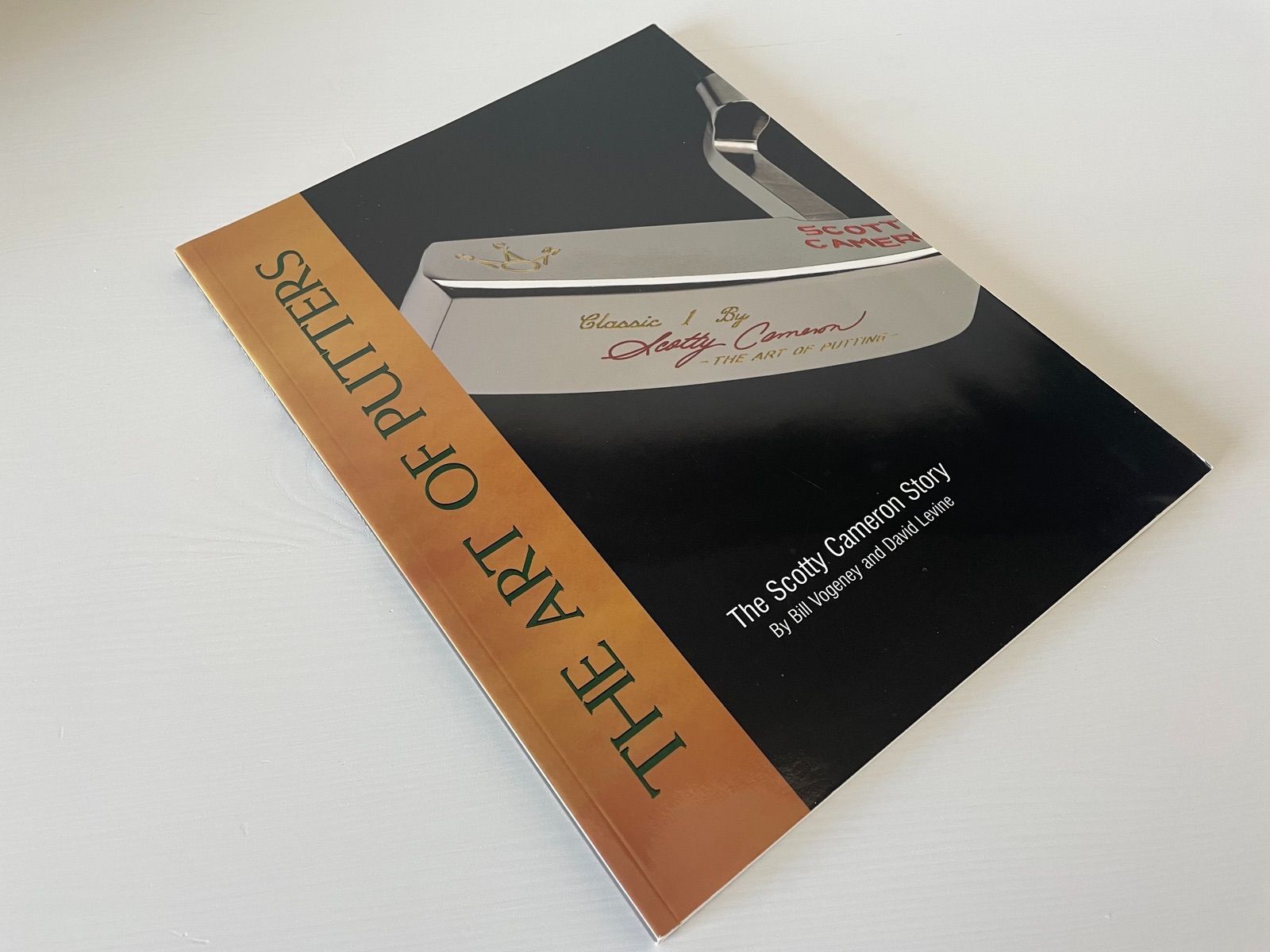 The Art of Putters - The Scotty Cameron Story - Copy Signed by 