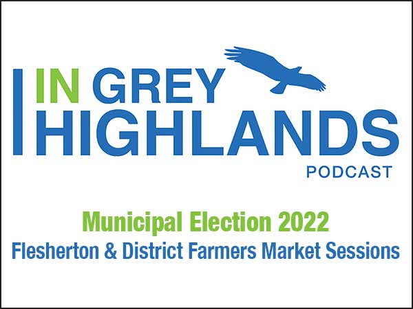 In Grey Highlands Podcast: Municipal election 2022
