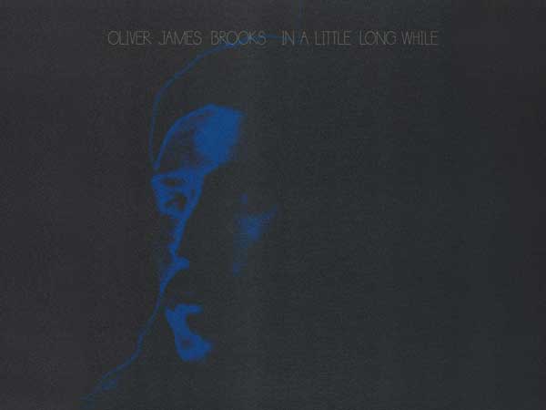 Oliver James Brooks - In a Long Little While