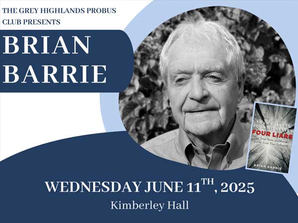 Grey Highlands PROBUS Club presents Brian Barrie, Wednesday, June 11th, 2025