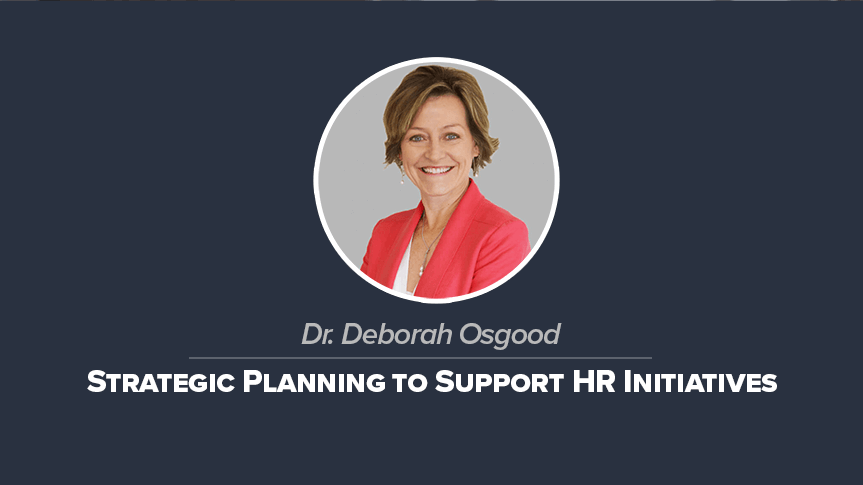 Strategic Planning to Support HR Initiatives
