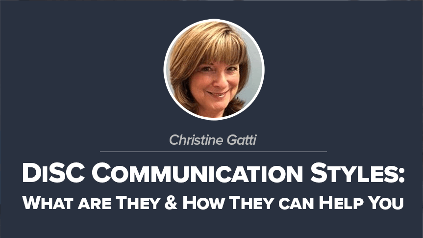 DiSC Communication Styles: What are They & How They can Help You
