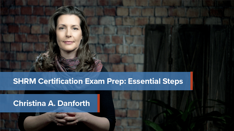 SHRM Certification Exam Prep: Essential Steps
