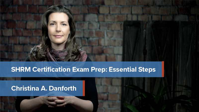 SHRM-CP/SHRM-SCP Exam Prep Course