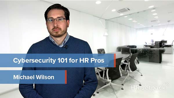 Cybersecurity 101 for HR Pros