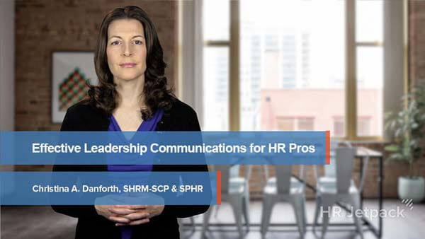 Effective Leadership Communications for HR Professionals