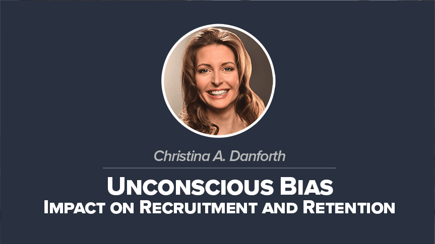Unconscious Bias: Impact on Recruitment and Retention