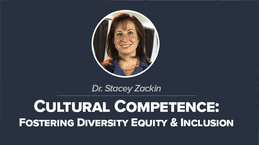 Cultural Competence: Fostering Diversity Equity & Inclusion