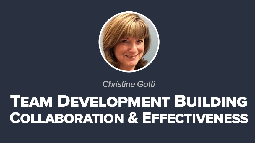 Team Development: Building Collaboration & Effectiveness