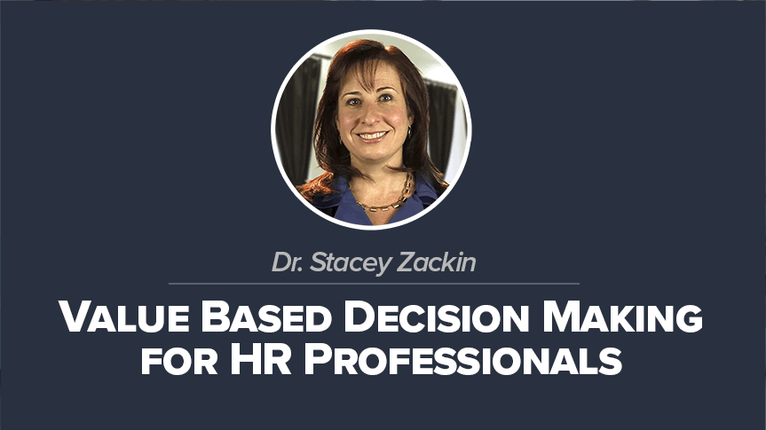 Value Based Decision Making for HR Pros