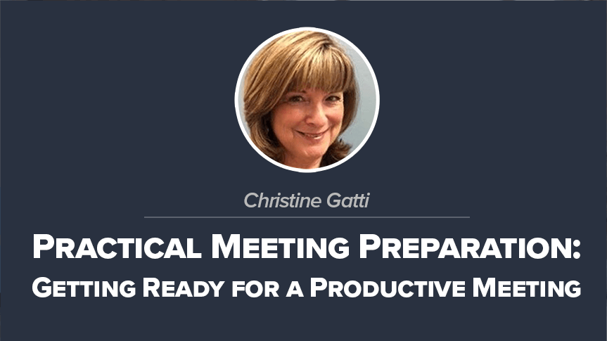 Practical Meeting Preparation: Getting Ready for a Productive Meeting