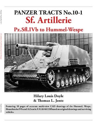 PANZER TRACTS 10-1 SF. ARTILLERIE PZ.SFL.IVB TO HUMMEL-WESPE