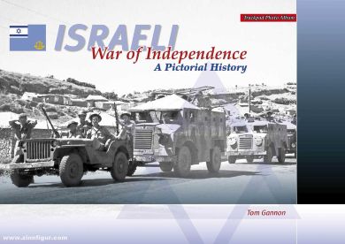 ISRAELI WAR OF INDEPENDENCE A PICTORIAL HISTORY