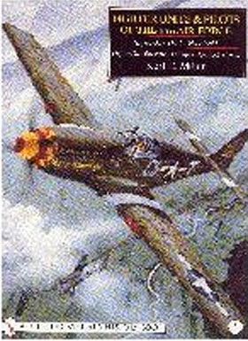 FIGHTER UNITS AND PILOTS OF THE 8TH AIR FORCE SEPTEMBER 1942- MAY 1945 VOLUME 1 DAY-TO-DAY OPERATIONS FIGHTER GROUP HISTORIES