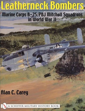 LEATHERNECK BOMBERS MARINE CORPS B-25PBJ MITCHELL SQUADRONS IN WWII