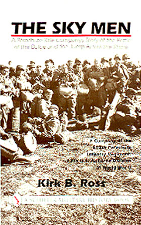 THE SKY MEN A PARACHUTE RIFLE COMPANY'S STORY OF THE BATTLE OF THE BULGE AND THE JUMP ACROSS THE RHINE