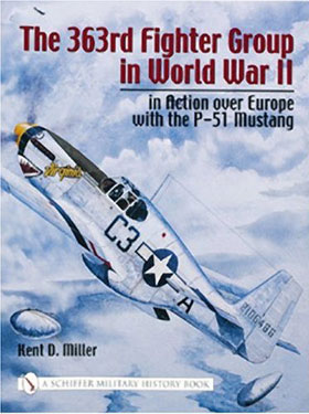 THE 363RD FIGHTER GROUP IN WWII IN ACTION OVER GERMANY WITH THE P-51 MUSTANG