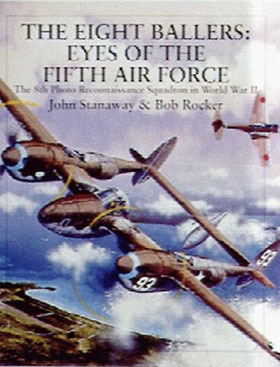 THE EIGHT BALLERS EYES OF THE FIFTH AIR FORCE THE 8TH PHOTO RECONNAISSANCE SQUADRON IN WWII