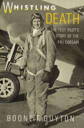 WHISTLING DEATH THE TEST PILOT'S STORY OF THE F4U CORSAIR