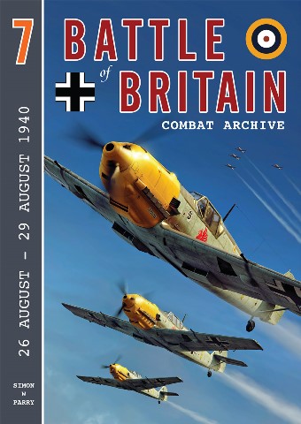 BATTLE OF BRITAIN COMBAT ARCHIVE VOLUME 7