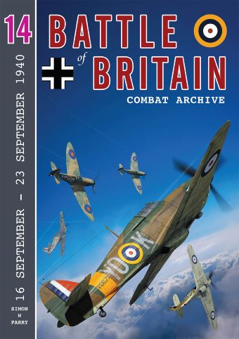 BATTLE OF BRITAIN COMBAT ARCHIVE 14: 16 SEPTEMBER - 23 SEPTEMBER 1940