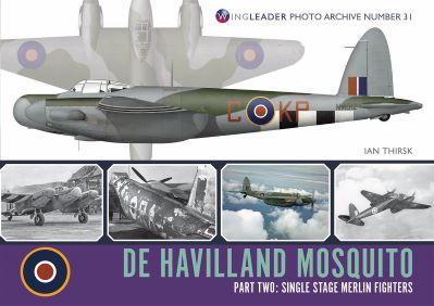 DE HAVILLAND MOSQUITO PART TWO: SINGLE STAGE MERLIN FIGHTERS SPA 31