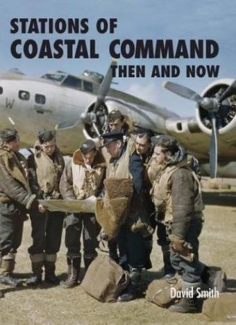 STATIONS OF COASTAL COMMAND THEN AND NOW