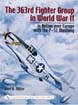 THE 363RD FIGHTER GROUP IN WWII IN ACTION OVER GERMANY WITH THE P-51 MUSTANG