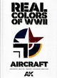 REAL COLORS OF WWII: AIRCRAFT