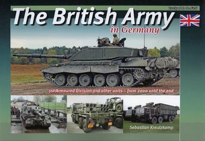THE BRITISH ARMY IN GERMANY IST ARMOURED DIVISION AND OTHER UNITS FROM 2000 TO THE END