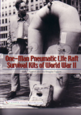 ONE MAN PNEUMATIC LIFE RAFT SURVIVAL KITS OF WORLD WAR II