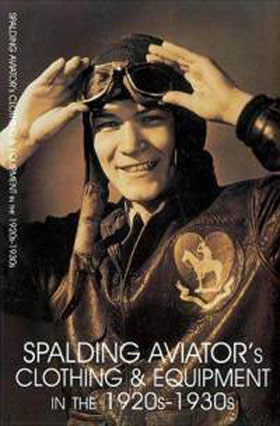 SPALDING AVIATOR'S CLOTHING AND EQUIPMENT IN THE 1920'S-1930'S