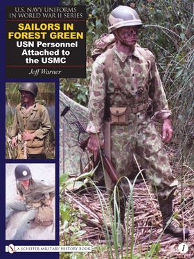 US NAVY UNIFORMS IN WORLD WAR II VOLUME 1 SAILORS IN FOREST GREEEN USN PERSONNEL ATTACHED TO THE USMC