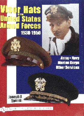 VISOR HATS OF THE UNITED STATES ARMED FORCES 1930-1950 ARMY NAVY MARINE CORPS OTHER SERVICES