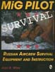 MIG PILOT SURVIVAL RUSSIAN AIRCREW SURVIVAL EQUIPMENT AND INSTRUCTION