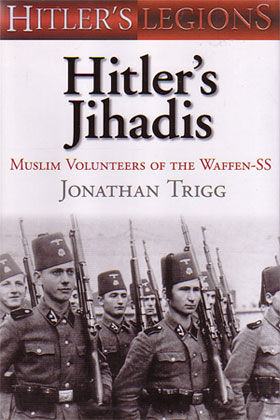 HITLER'S JIHADIS MUSLIM VOLUNTEERS OF THE WAFFEN-SS