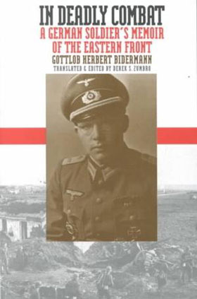 IN DEADLY COMBAT A GERMAN SOLDIER'S MEMOIR OF THE EASTERN FRONT