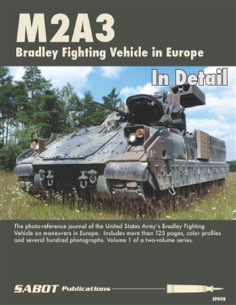 M2A3 BRADLEY FIGHTING VEHICLE IN DETAIL VOL. 1: IN EUROPE