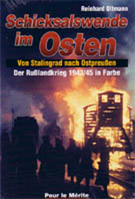 AT WAR IN RUSSIA IN FULL COLOR SCHICKSALSWENDE IM OSTEN VON STALINGRAD NACH OSTPREUBEN DER RUBLANDKRIEG 1943-45 VOLUME 3 IN FARBE