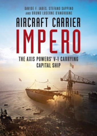 AIRCRAFT CARRIER IMPERO THE AXIS POWERS' V-1 CARRYING CAPITAL SHIP