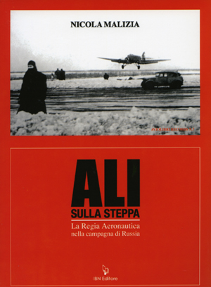 ALI SULLA STEPPA THE REGIA AERONAUTICA IN THE RUSSIAN CAMPAIGN