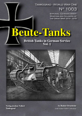 Tankograd 1003 Beute-Tanks British Tanks In German Service WWI Volume 1